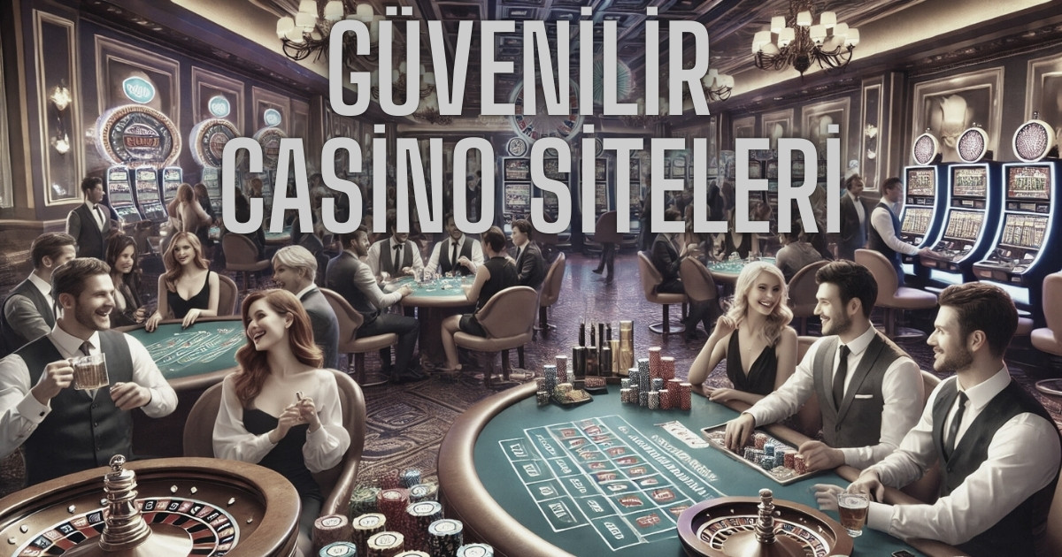 güvenilir casino siteleri